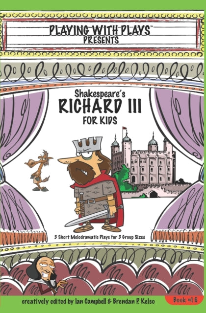 Book cover of: Shakespeares Richard III for Kids 3. By: Brendan Kelso