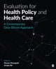 Book cover of: Evaluation for Health Policy and Health Care. By: Steven H. Sheingold