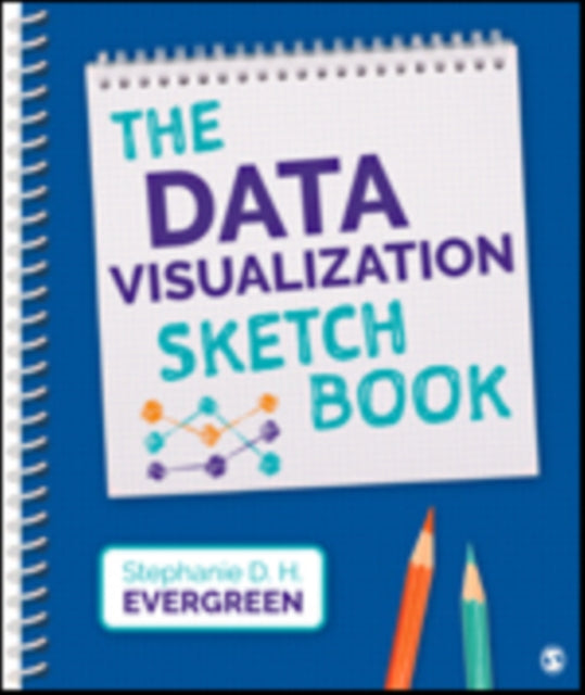 Book cover of: Data Visualization Sketchbook. By: Stephanie D. H. Evergreen