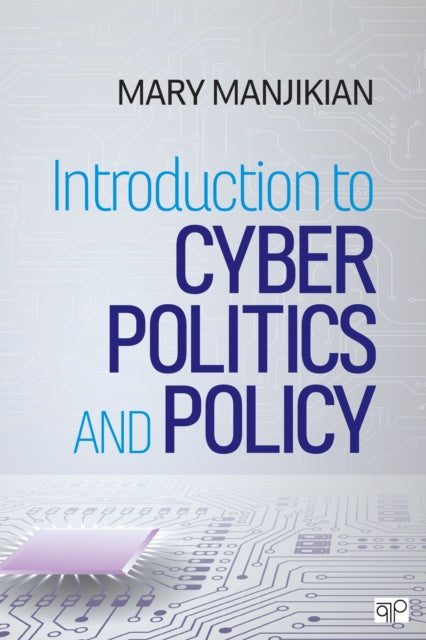 Book cover of: Introduction to Cyber Politics and Policy. By: Mary Manjikian