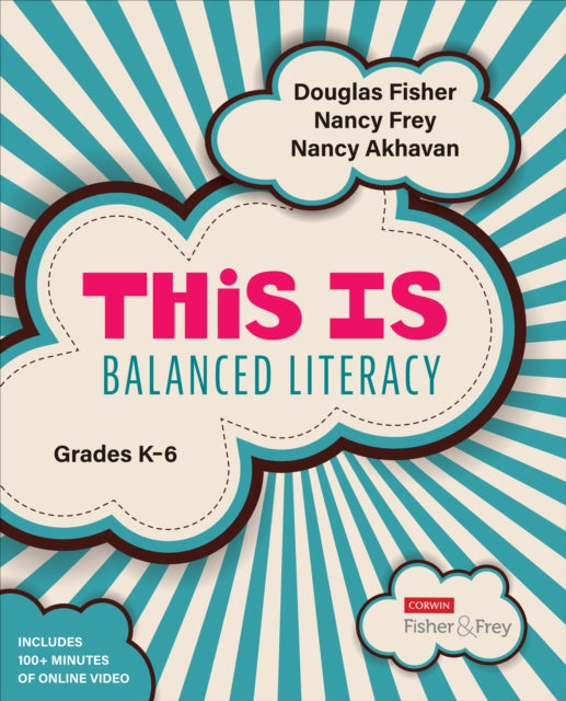 Book cover of: This Is Balanced Literacy, Grades K-6. By: Nancy L. Akhavan