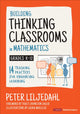 Building Thinking Classrooms in Mathematics, Grades K-12, 14 Teaching Practices for Enhancing Learning 9781544374833 Peter Liljedahl