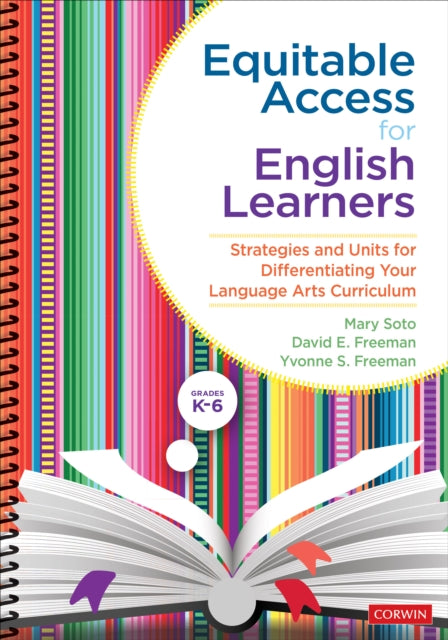 Book cover of: Equitable Access for English Learners, Grades K-6. By: Mary Soto