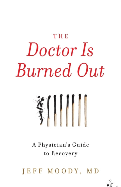 Book cover of: Doctor Is Burned Out. By: Jeff Moody