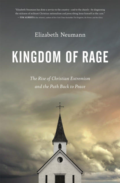Book cover of: Kingdom of Rage. By: Elizabeth Neumann