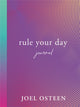 Book cover of: Rule Your Day Journal. By: Joel Osteen