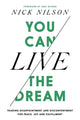 Book cover of: You Can Live the Dream. By: Nick Nilson