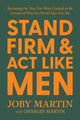 Book cover of: Stand Firm and Act Like Men