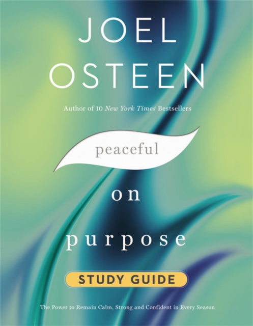 Book cover of: Peaceful on Purpose Study Guide. By: Joel Osteen