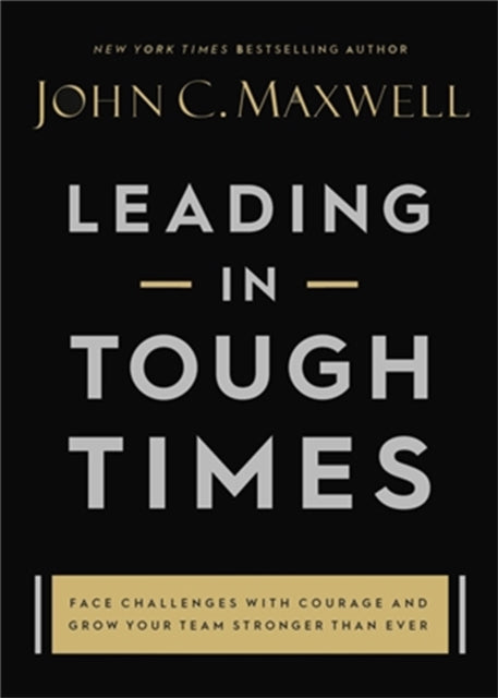 Book cover of: Leading in Tough Times