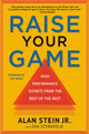 Book cover of: Raise Your Game. By: Alan Stein Jr.