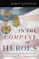 Book cover of: In the Company of Heroes. By: James Kitfield