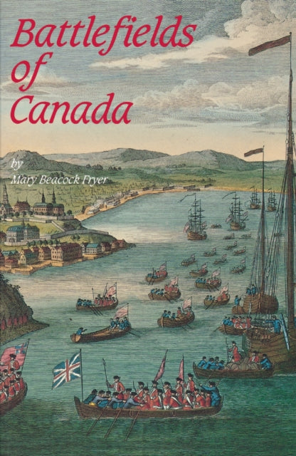 Book cover of: Battlefields of Canada. By: Mary Beacock Fryer