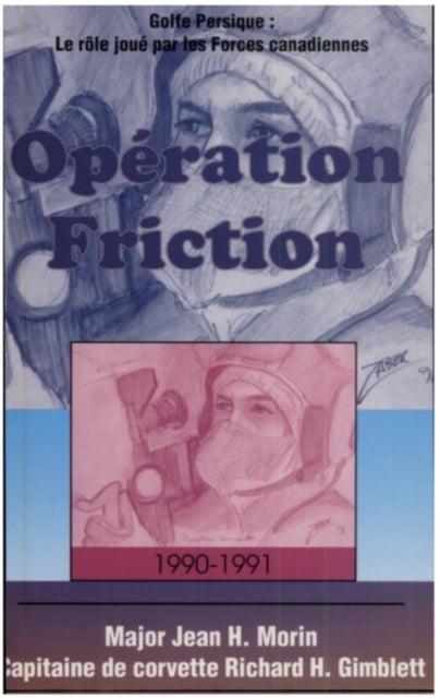 Book cover of: Operation Friction 1990-1991. By: Morin/Gimblett