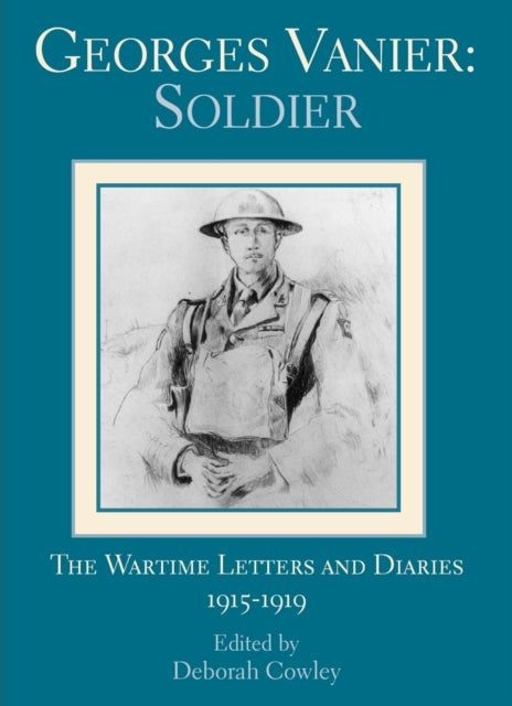 Book cover of: Georges Vanier: Soldier. By: Deborah Cowley