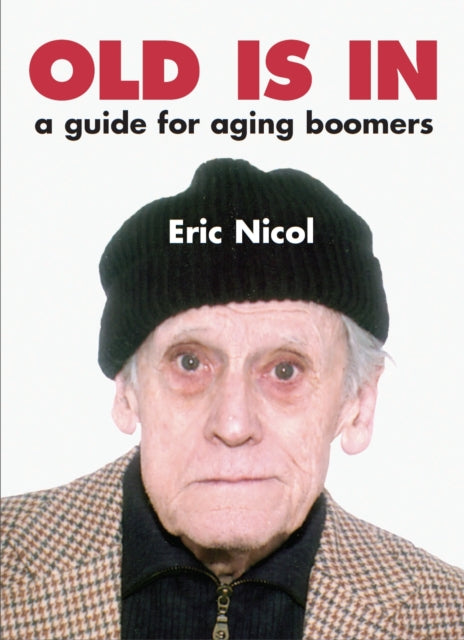 Book cover of: Old Is In. By: Eric Nicol