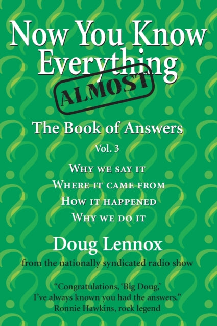 Book cover of: Now You Know Almost Everything. By: Doug Lennox