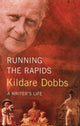 Book cover of: Running The Rapids. By: Kildare Dobbs