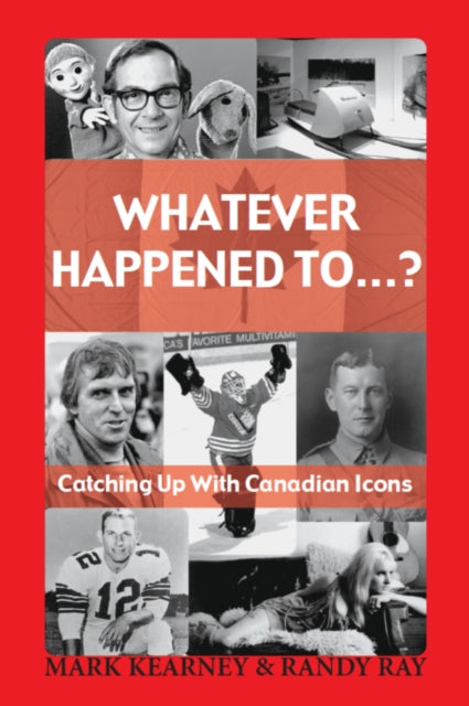 Book cover of: Whatever Happened To...?. By: Mark Kearney