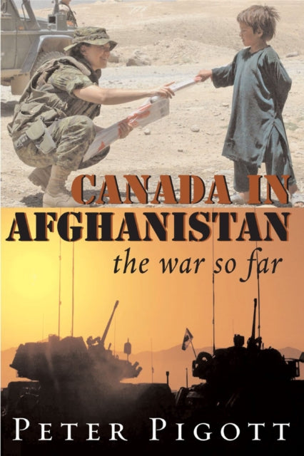 Book cover of: Canada in Afghanistan. By: Peter Pigott