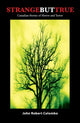 Book cover of: Strange but True. By: John Robert Colombo