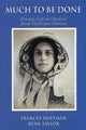 Book cover of: Much to Be Done. By: Frances Hoffman