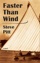 Book cover of: Faster Than Wind. By: Steve Pitt