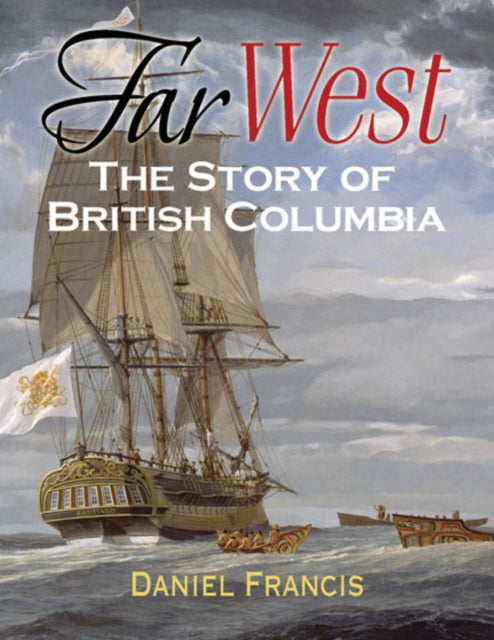 Book cover of: Far West. By: Daniel Francis