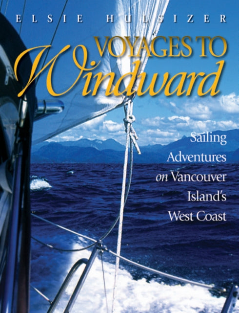 Book cover of: Voyages to Windward. By: Elsie Hulsizer