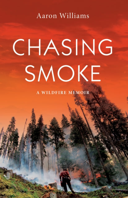 Book cover of: Chasing Smoke. By: Aaron Williams