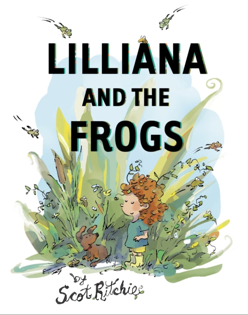 Book cover of: Lilliana and the Frogs. By: Scot Ritchie