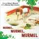 Book cover of: Murmel, Murmel, Murmel. By: Robert N Munsch