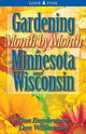 Book cover of: Gardening Month by Month in Minnesota and Wisconsin. By: Don Engebretson