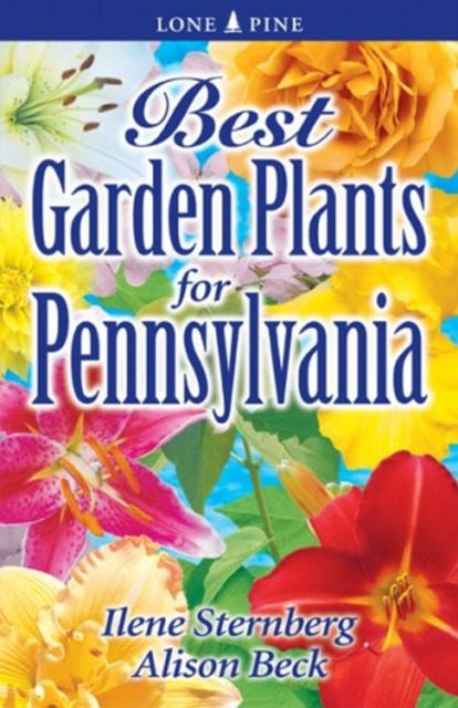 Book cover of: Best Garden Plants for Pennsylvania. By: Ilene Sternberg