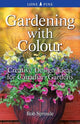Book cover of: Gardening With Colour. By: Rob Sproule