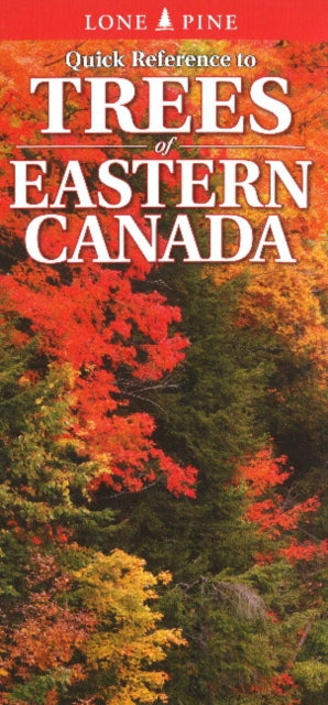 Book cover of: Quick Reference to Trees of Eastern Canada. By: Nicholle Carriere