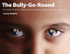 Book cover of: Bully-Go-Round. By: Larry Swartz
