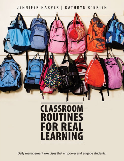 Book cover of: Classroom Routines for Real Learning. By: Jennifer Harper