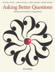 Book cover of: Asking Better Questions. By: Juliana Saxton