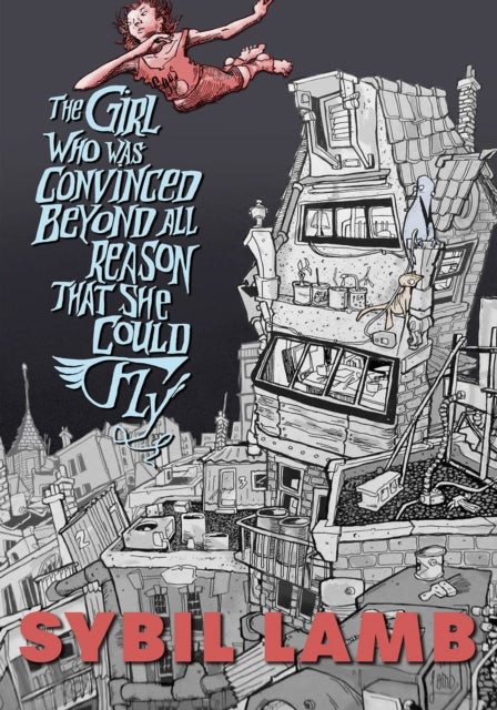 Book cover of: Girl Who Was Convinced Beyond All Reason That She Could Fly. By: Sybil Lamb