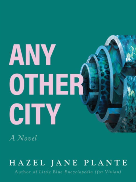 Book cover of: Any Other City. By: Hazel Jane Plante