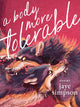 Book cover of: body more tolerable. By: jaye simpson
