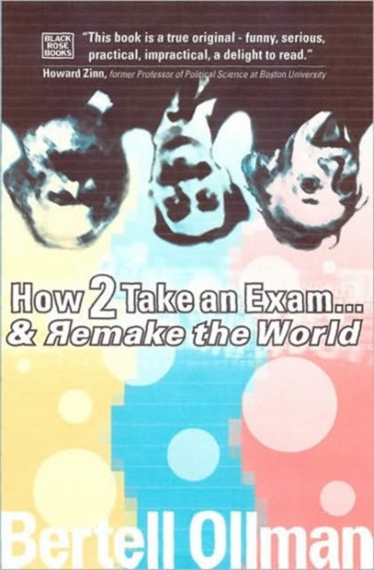 Book cover of: How To Take An Exam. By: Bertell Ollman