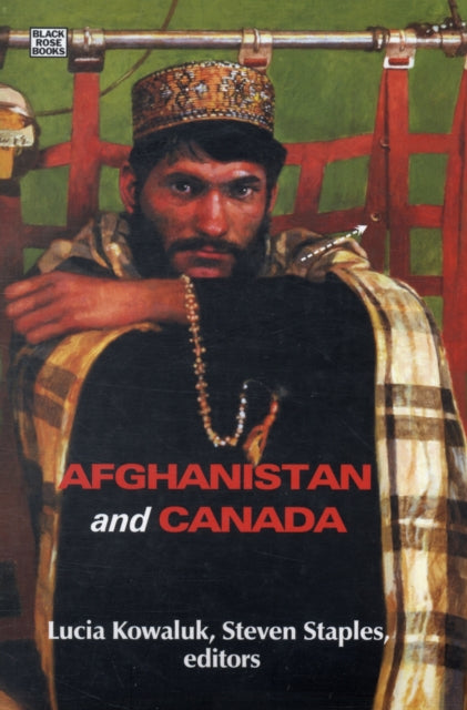 Book cover of: Afghanistan and Canada. By: Steven Staples