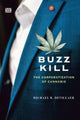 Book cover of: Buzz Kill - The Corporatization of Cannabis. By: Michael R. DeVillaer