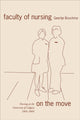 Book cover of: Faculty of Nursing on the Move. By: Geertje Boschma