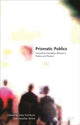 Book cover of: Prismatic Publics. By: Kate Eichhorn