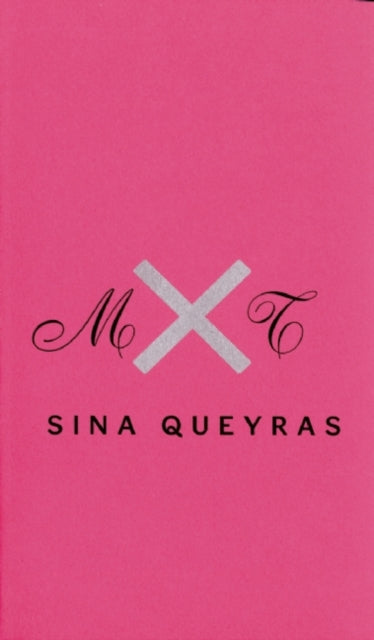 Book cover of: MxT. By: Sina Queyras
