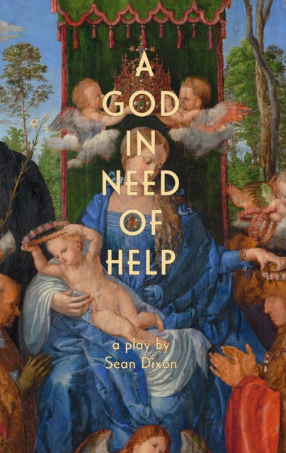 Book cover of: God in Need of Help. By: Sean Dixon