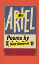 Book cover of: My Ariel. By: Sina Queyras
